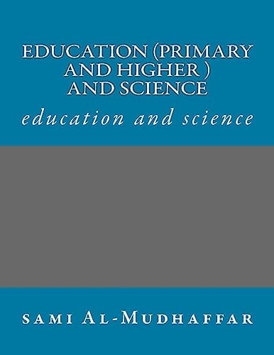 Education (primary and Higher ) and Science Education and Science