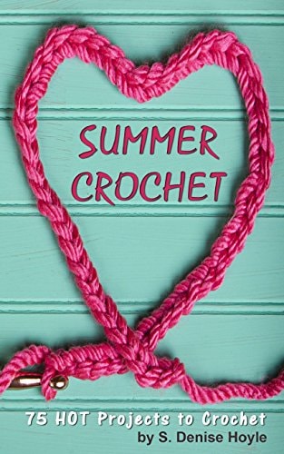 Summer Crochet 75 HOT Crochet Projects