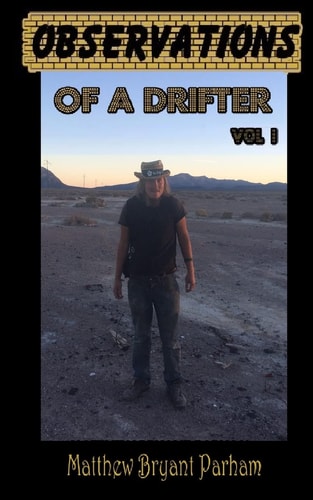 Observations of a Drifter Vol I Insights and Stories from a Drifter. Guide to Inner Peace and Happiness.