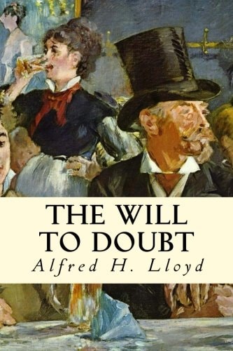 The Will to Doubt