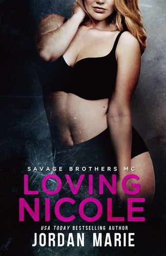 Loving Nicole Savage Brothers MC