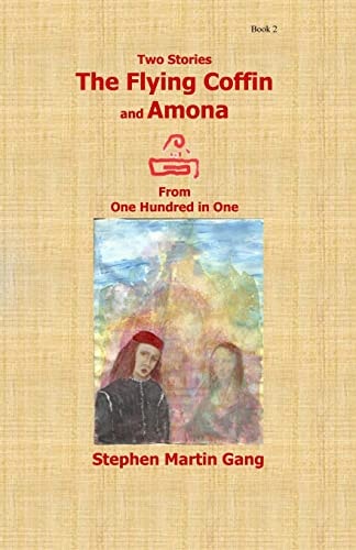 The Flying Coffin and Amona Two Stories From 100 in 1