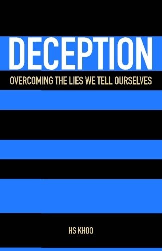 Deception Overcoming the Lies We Tell Ourselves