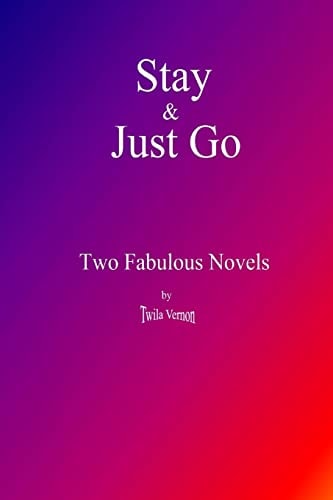 Stay and Just Go