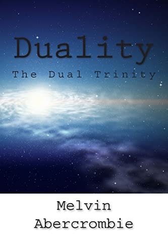 Duality The Dual Trinity