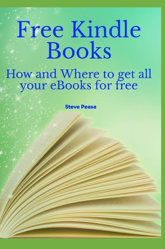 Free Kindle Books How and where to Get All Your Ebooks for Free