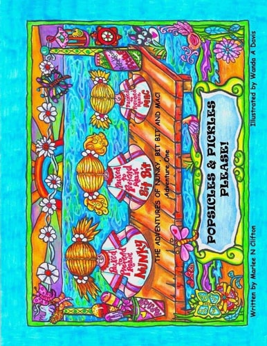 Popsicles and Pickles Please The Adventures of Nunky, Bit Bit, and Mac Adventure 1