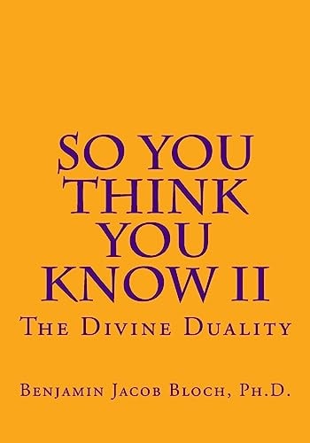 So You Think You Know II The Divine Duality