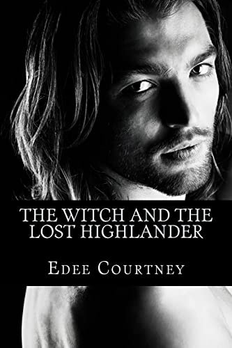 The Witch and the Lost Highlander The Witches of Los Cien (The One Hundred)