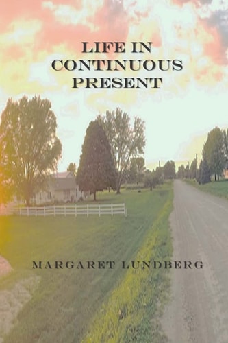 Life in Continuous Present A Novel