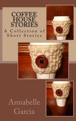 Coffee House Stories A Collection of Short Stories