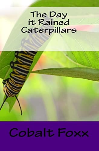 The Day It Rained Caterpillars