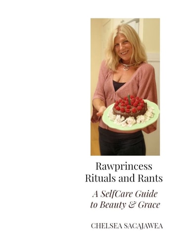Rawprincess Rituals and Rants A Self-Care Guide To Beauty and Grace