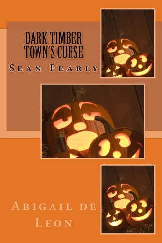 Dark Timber Town's Curse Sean Fearly