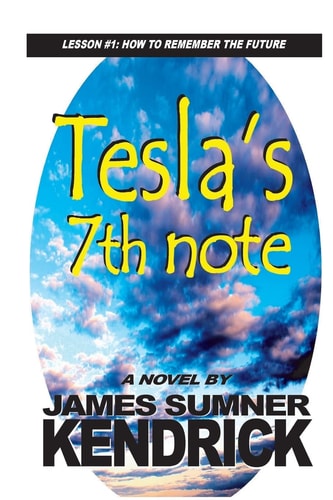 Tesla's 7th Note Lesson 1: How to Remember the Future