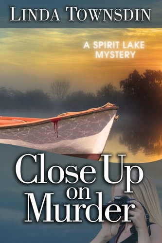 Close Up on Murder A Spirit Lake Mystery