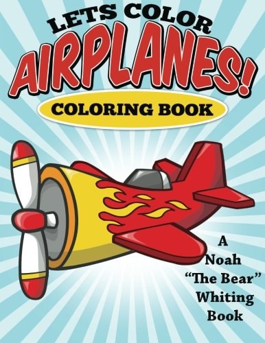 Let's Color Airplanes! Coloring Book