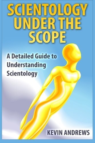 Scientology Under the Scope A Detailed Guide to Understanding Scientology