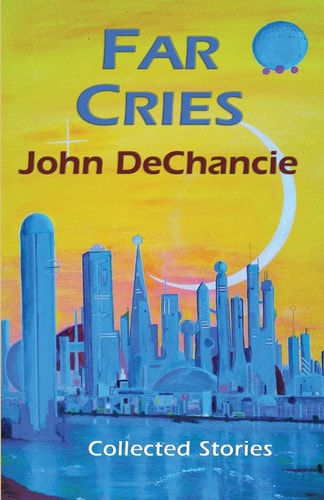 Far Cries Collected Stories