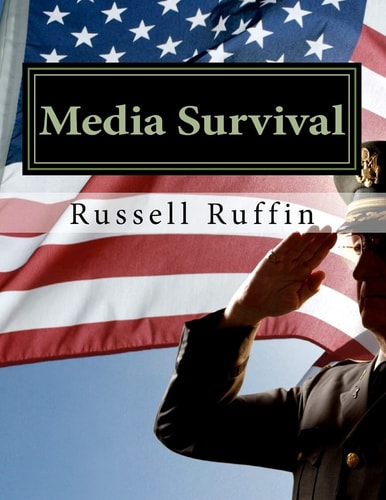 Media Survival Media Relations for the Public Safety Professional