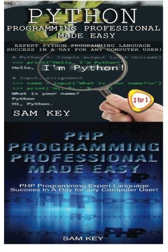 Python Programming Professional Made Easy and PHP Programming Professional Made Easy