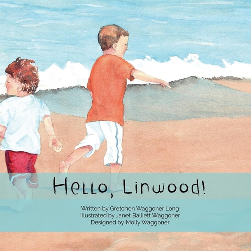 Hello, Linwood! For Linwood Children of All Ages