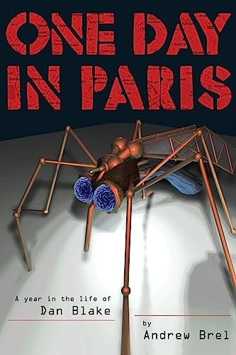 One Day in Paris A Year in the Life of Dan Blake