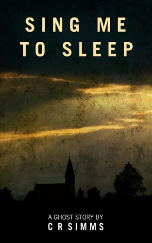 Sing Me to Sleep A Ghost Story