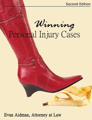 Winning Personal Injury Cases A Personal Injury Lawyer's Guide to Compensation in Personal Injury Litigation
