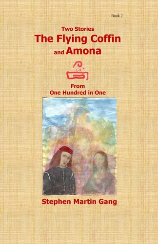 The Flying Coffin and Amona Two Stories From 100 in 1