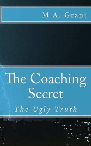 The Coaching Secret - The Ugly Truth