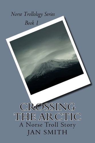 Crossing The Arctic A Norse Troll Story