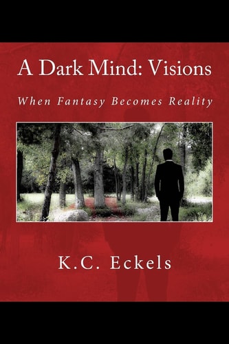 A Dark Mind: Visions When Fantasy Becomes Reality