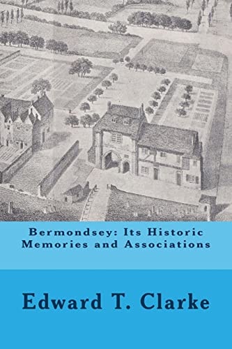 Bermondsey Its Historic Memories and Associations