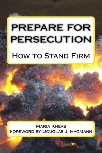 Prepare for Persecution How to Stand Firm