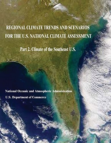 Regional Climate Trends and Scenarios for the U. S. National Climate Assessment Part 2. Climate of the Southeast U. S.