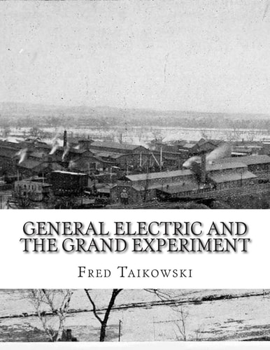 General Electric and the Grand Experiment GE , PCBs and Type 1 Diabetes
