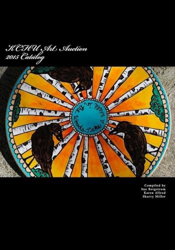 KCHU Art Auction 2015 Catalog Community Public Radio for Prince William Sound and the Copper River Valley