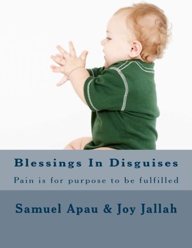 Blessings in Disguises Pain Is for Purpose to Be Fulfilled