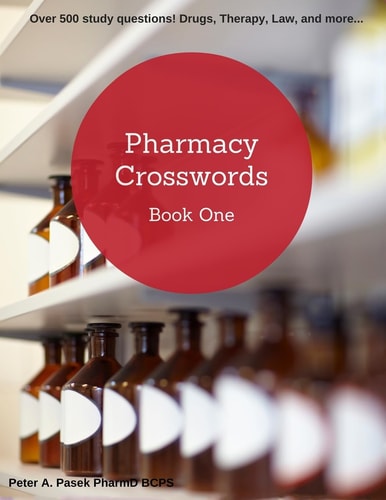 Pharmacy Crosswords Over 500 Study Questions Designed Just for Pharmacy Students!