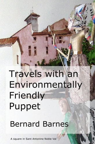 Travels with an Environmentally Friendly Puppet Also 'Visit to the Holy Mountain' a Journey to Magista Lavra in Greece