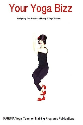 Your Yoga Bizz Navigating The Business of Yoga