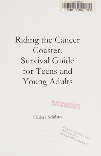 Riding the Cancer Coaster Survival Guide for Teens and Young Adults