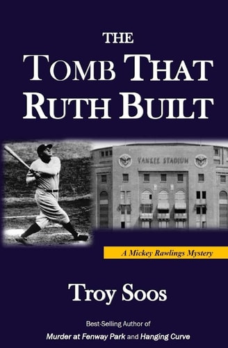 The Tomb That Ruth Built A Mickey Rawlings Mystery