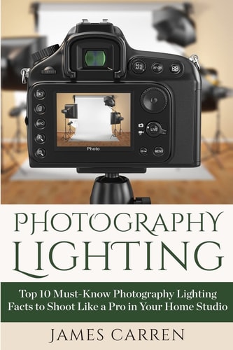 Photography Lighting Top 10 Must-Know Photography Lighting Facts to Shoot Like a Pro in Your Home Studio