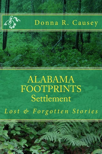 Alabama Footprints - Settlement Lost and Forgotten Stories
