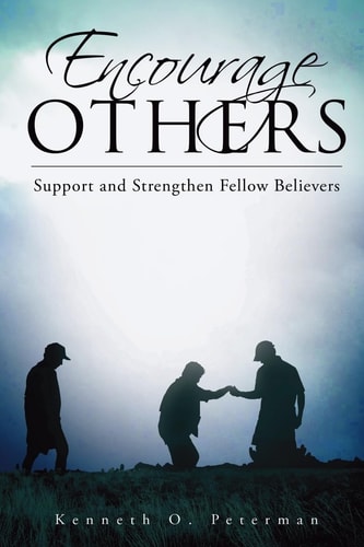 Encourage Others Support and Strengthen Fellow Believers