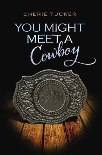 You Might Meet a Cowboy
