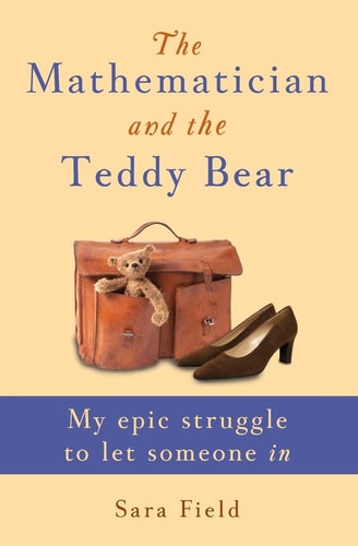 The Mathematician and the Teddy Bear My Epic Struggle to Let Someone In