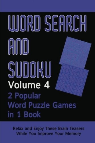 Word Search and Sudoku Volume 4 2 Popular Puzzle Games In 1 Book